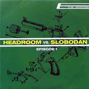 Headroom vs. Slobodan - Episode 1 flac