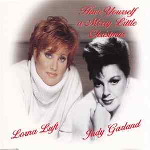 Judy Garland, Lorna Luft - Have Yourself A Merry Little Christmas flac