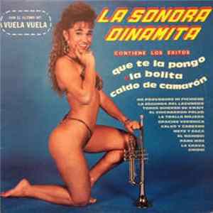 La Sonora Dinamita - Que Te La Pongo - La Bolita flac