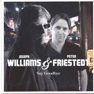Joseph Williams, Peter Friestedt - Say Goodbye flac