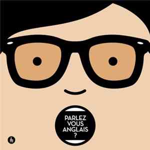 Parlez-Vous Anglais ? - Pronounce : Par-Ley-Vu-En-Gley flac