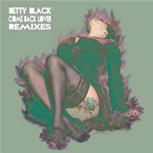 Betty Black - Come Back Lover (Remixes) flac