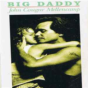 John Cougar Mellencamp - Big Daddy flac