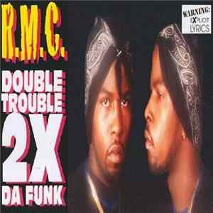 R.M.C. - Double Trouble 2x Da Funk flac