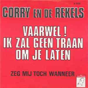 Corry En De Rekels - Vaarwel! Ik Zal Geen Traan Om Je Laten flac