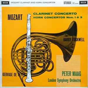 Mozart, Barry Tuckwell, Gervase de Peyer, Peter Maag, London Symphony Orchestra - Clarinet Concerto ‧ Horn Concertos Nos. 1 & 3 flac