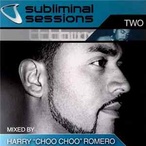 Harry "Choo Choo" Romero - Subliminal Sessions Two flac