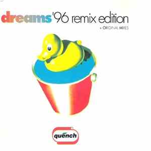 Quench - Dreams ('96 Remix Edition) flac