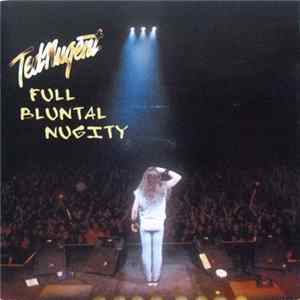Ted Nugent - Full Bluntal Nugity flac