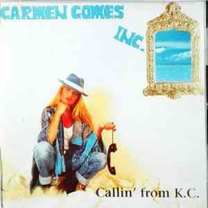 Carmen Gomes Inc. - Callin' From K.C. flac