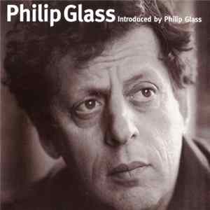 Philip Glass - Introduced By Philip Glass flac