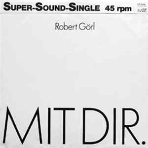 Robert Görl - Mit Dir. flac