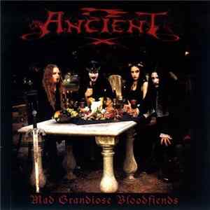Ancient - Mad Grandiose Bloodfiends flac