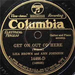 Liza Brown And Ann Johnson - Get On Out Of Here / Let's Get It Straight flac