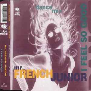 Mr. French Junior - I Feel So Good flac