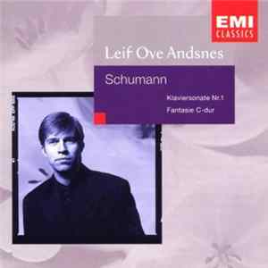 Leif Ove Andsnes, Schumann - Klaviersonate Nr.1 • Fantasie C-dur flac