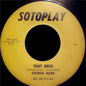 George Allen - Times Won't Be Hard Always / Tight Dress flac