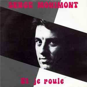 Serge Mohimont - Et Je Roule flac