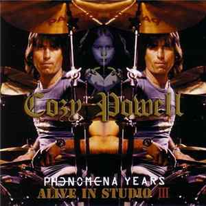 Cozy Powell - Alive In Studio III Phenomena Years flac