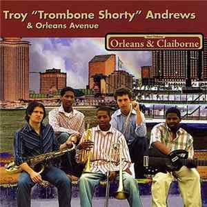 Troy "Trombone Shorty" Andrews, Orleans Avenue - Orleans & Claiborne flac