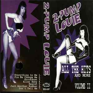 2-Pump Louie - All The Hits And More Volume II flac