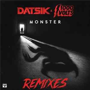 Datsik, 1000Volts - Monster (Remixes) flac