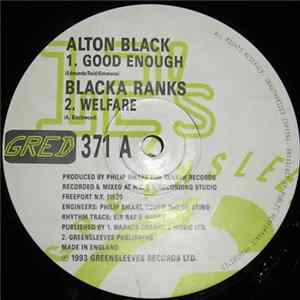 Alton Black / Blacka Ranks - Good Enough / Welfare flac