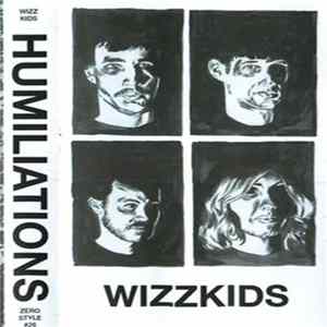 Wizz Kids - Humiliations flac