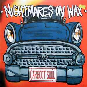 Nightmares On Wax - Carboot Soul flac