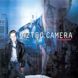 Aztec Camera - Dreamland flac