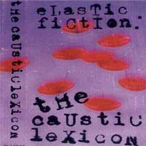 Various - Elastic Fiction: The Caustic Lexicon flac