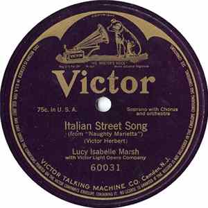 Lucy Isabelle Marsh With Victor Light Opera Company - Italian Street Song flac