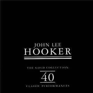 John Lee Hooker - The Gold Collection: 40 Classic Performances flac