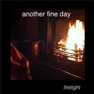 Another Fine Day - Firelight flac
