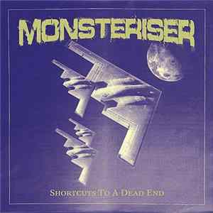 Monsteriser - Shortcuts To A Dead End flac