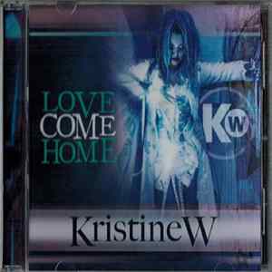 Kristine W - Love Come Home flac