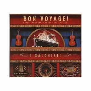 I Salonisti - Bon Voyage ! : A Musical Journey Around The Americas flac