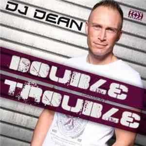 DJ Dean - Double Trouble flac