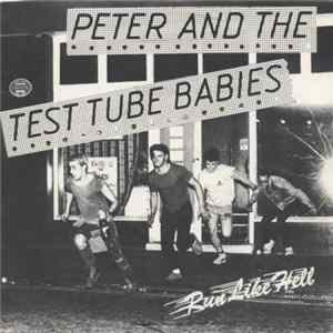 Peter And The Test Tube Babies - Run Like Hell flac