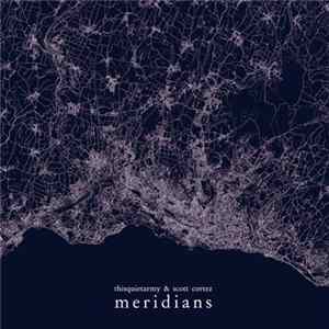 Thisquietarmy & Scott Cortez - Meridians flac