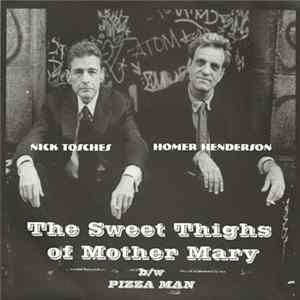 Nick Tosches & Homer Henderson - Sweet Thighs Of Mother Mary flac