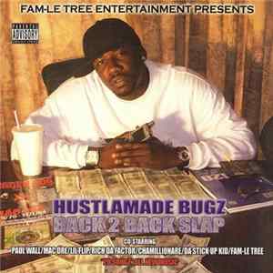 Hustlamade Bugz - Back 2 Back Slap flac
