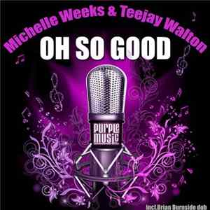 Michelle Weeks & Teejay Walton - Oh So Good flac