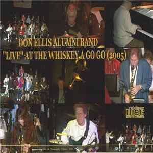 Don Ellis Alumni Band - "Live" At The Whiskey A Go Go (2005) flac