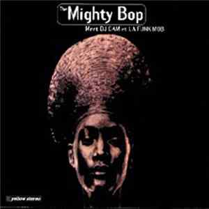The Mighty Bop Meet DJ Cam Et La Funk Mob - The Mighty Bop Meet DJ Cam Et La Funk Mob flac