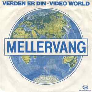 Mellervang - Verden Er Din / Video World flac