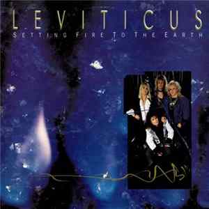 Leviticus - Setting Fire To The Earth flac