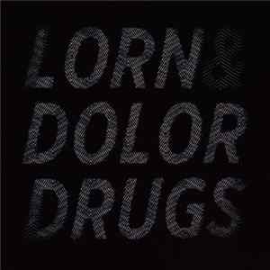 Lorn & Dolor - Drugs Part V & VI flac