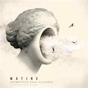Watine - Géométries Sous-Cutanées flac