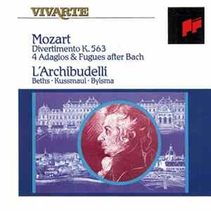 Vera Beths, Jürgen Kussmaul, Anner Bylsma - Mozart Divertimento K. 563 4 Adagios & Fugues After Bach flac